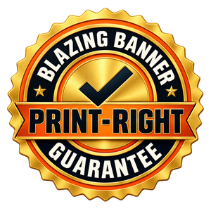 Blazing Banner Print-Right Guarantee seal