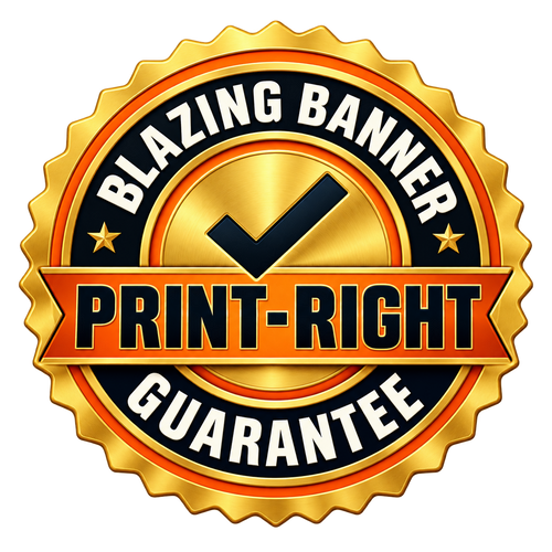 Blazing Banner Print-Right Guarantee seal