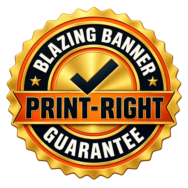 Blazing Banner Print-Right Guarantee seal